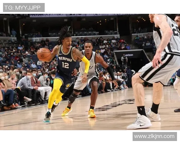 莫兰特领衔灰熊对决马刺展现超强实力与团队默契